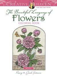 Creative Haven the Beautiful Language of Flowers Coloring Book (Creative Haven)
