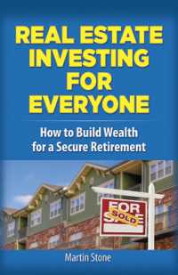 Real Estate Investing for Everyone: How to Build Wealth for a Secure Retirement : How to Build Wealth for a Secure Retirement