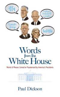 Words from the White House : Words and Phrases Coined or Popularized by America's Presidents