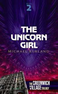 The Unicorn Girl : The Greenwich Village Trilogy Book Two