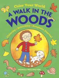 Color Your World: a Walk in the Woods : Coloring， Activities & Keepsake Journal