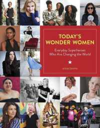 Today'S Wonder Women : Everyday Superheroes Who are Changing the World