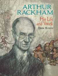 Arthur Rackham : His Life and Work (Dover Fine Art, History of Art)