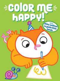 Color Me Happy! (Green) : With Shiny Outlines to Guide Little Hands (Dover Animal Coloring Books)