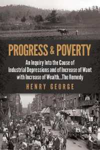 Progress and Poverty : An Inquiry into the Cause of Industrial Depressions and of Increase of Want with -- Paperback / softback