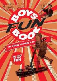 Boys Fun Book of Things to Make and Do : 216 Ways to Have Fun