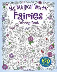 My Magical World! Fairies Coloring Book : Includes 100 Glitter Stickers!