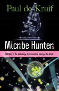 Microbe Hunters : The Story of the Microscopic Discoveries That Changed the World -- Paperback / softback
