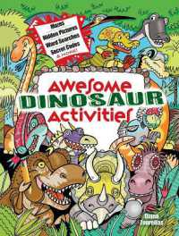 Awesome Dinosaur Activities : Mazes， Hidden Pictures， Word Searches， Secret Codes， Spot the Differences， and More!