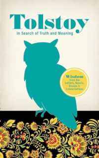 Tolstoy in Search of Truth and Meaning: Wisdom from His Letters, Novels, Essays and Conversations