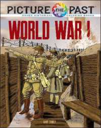 Picture the Past: World War I: Historical Coloring Book -- Paperback / softback