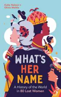 What's Her Name : A History of the World in 80 Lost Women