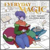 Everyday Magic : A Cozy Fantasy Coloring Book
