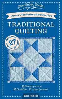 Dover Pocketbook Collection: Traditional Quilting : Classic Patterns, Checklist, Space for Notes (Heirloom Crafts)