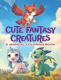 Cute Fantasy Creatures: A Magical Coloring Book