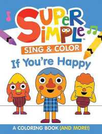 Super Simple™ Sing & Color: If You're Happy Coloring Book : Sing-Along, Craft, and Exclusive Video! (Super Simple™)