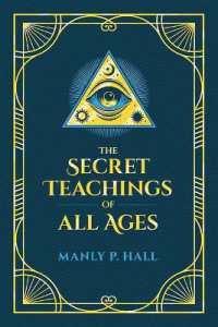 The Secret Teachings of All Ages : An Encyclopedic Outline of Masonic, Hermetic, Qabbalistic and Rosicrucian Symbolical Philosophy (Dover Occult)