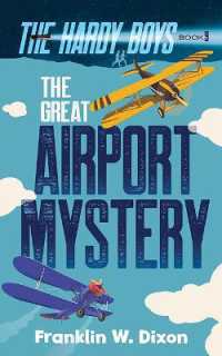 The Great Airport Mystery : The Hardy Boys Book 9