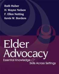 Elder Advocacy : Essential Knowledge and Skills Across Settings （1ST）