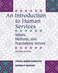 An Introduction to Human Services : Values, Methods, and Populations Served （2ND）