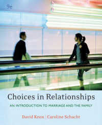 Choices in Relationships : Introduction to Marriage and the Family （9TH）