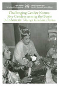 Challenging Gender Norms : Five Genders among Bugis in Indonesia (Case Studies in Cultural Anthropology)