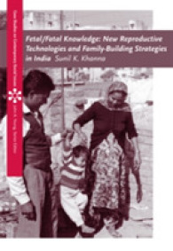 Fetal/Fatal Knowledge : New Reproductive Technologies and Family-Building in India (Case Studies in Contemporary Social Issues) （1ST）