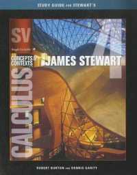 Study Guide for Stewart's Single Variable Calculus: Concepts and Contexts, Enhanced Edition, 4th （4TH）