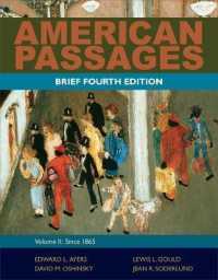 American Passages : A History of the United States, Volume 2: Since 1865, Brief （4TH）