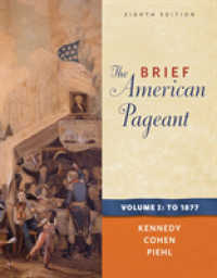 The Brief American Pageant : A History of the Republic: to 1877 〈1〉 （8TH）