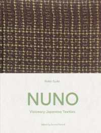 NUNO : Visionary Japanese Textiles