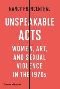 Unspeakable Acts : Women, Art, and Sexual Violence in the 1970s