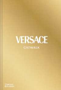 Versace Catwalk : The Complete Collections (Catwalk)