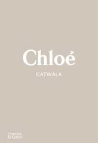 Chloé Catwalk : The Complete Collections (Catwalk)