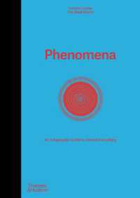 Phenomena : An Infographic Guide to Almost Everything