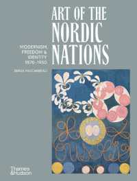 Art of the Nordic Nations : Art of the Nordic Nations: Modernism, Freedom and Identity, 1870-1950