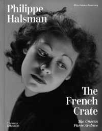 Philippe Halsman: The French Crate : The Unseen Paris Archive