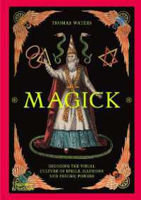 Magick : Decoding the visual culture of sorcery, illusion and the paranormal