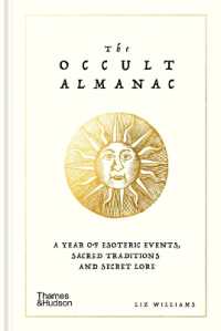 The Occult Almanac : A Year of Esoteric Events, Sacred Traditions and Secret Lore