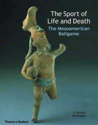 The Sport of Life and Death : The Mesoamerican Ballgame