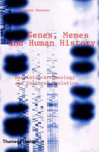 Genes, Memes and Human History : Darwinian Archaeology and Cultural Evolution