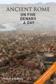 Ancient Rome on 5 Denarii a Day : A Guide to Sightseeing, Shopping and Survival in the City of the Caesars