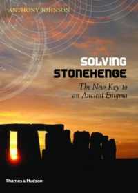 Solving Stonehenge : The New Key to an Ancient Enigma