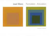 Ｊ．アルバース：形成／分節<br>Josef Albers : Formulation : Articulation