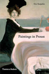 絵画による『失われた時を求めて』ガイド<br>Paintings in Proust : A Visual Companion to in Search of Lost Time