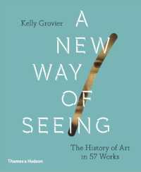 A New Way of Seeing : The History of Art in 57 Works