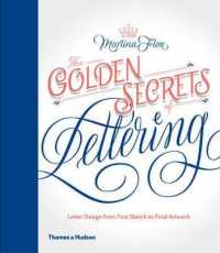 Golden Secrets of Lettering : Letter Design from First Sketch to Final Artwork -- Hardback