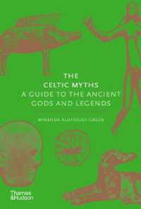 The Celtic Myths : A Guide to the Ancient Gods and Legends (Myths)
