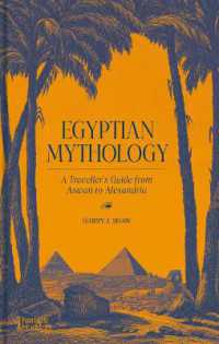 Egyptian Mythology : A Traveller's Guide from Aswan to Alexandria