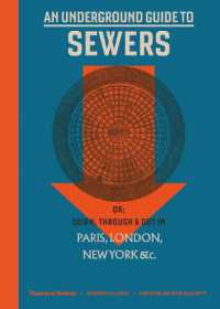 An Underground Guide to Sewers : or: Down, through and Out in Paris, London, New York, &c.